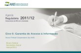 Eixo 6: Garantia de Acesso à Informação Novo Portal Corporativo da ANS Bruno Sobral Secretário-Geral março/2011