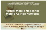 Virtual mobile nodes for mobile ad hoc networks