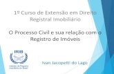 1 Curso de Extens£o em Direito Registral Imobilirio O ...spcm.com.br/dmkt/catanduva/O-Processo-Civil-e-sua-relacao-com-o... 
