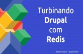 Turbinando Drupal com Redis